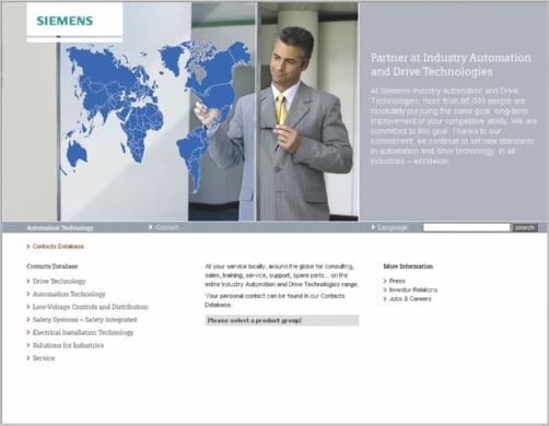 Siemens contacts Partner at Industry Automation and Drive Technologies At Siemens Industry Automation and Drive Technologies, more than 85 000 people are resolutely pursuing the same