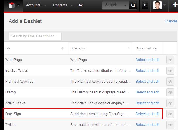 8 The Add a Dashlet list appears: Find the DocuSign dashlet and click Select and edit, and then click Save. The DocuSign dashlet should now appear on your dashboard.