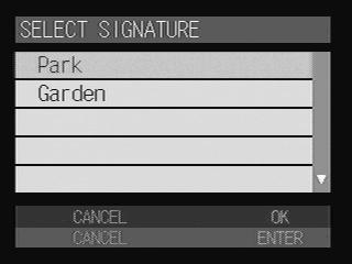 Camera Settings and Other Functions Setting a Signature You can select a signature to be attached to an image in signature imprint mode (P.78).