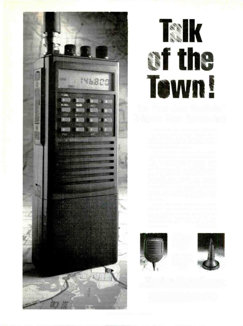 Talk of the Town! The First -Ever Realistic 2 -Meter Ham Transceiver The word is out! This all -new handheld is available now at Radio Shack.