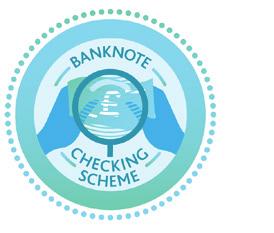 BANKNOTE CHECKING SCHEME How will the Scheme help your business? Reduce the risk of financial loss and reputational loss from counterfeit banknotes through implementing best practice.