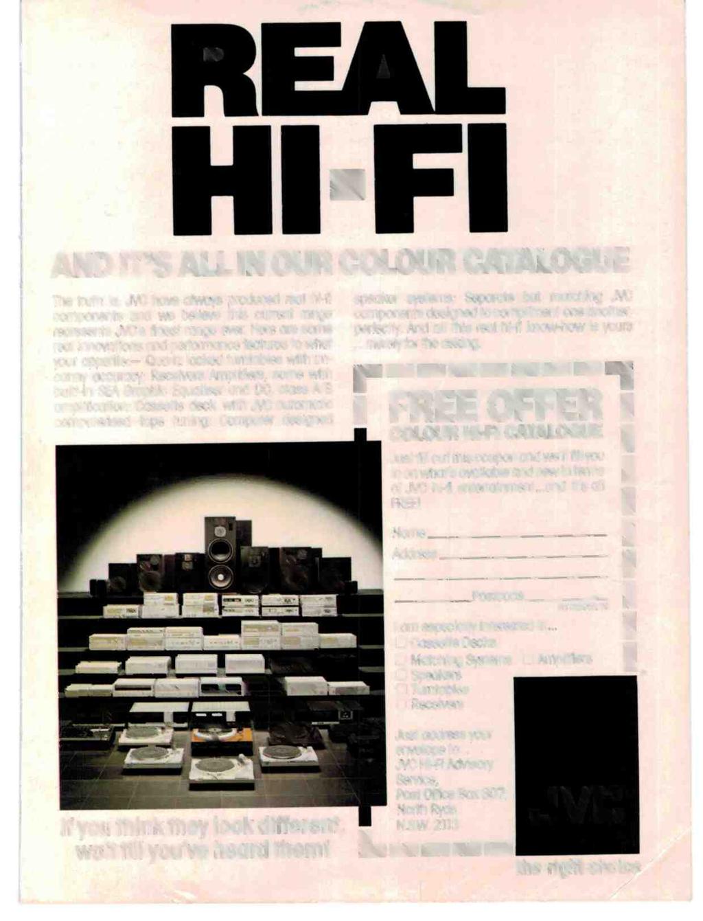 AND IT'S ALL IN OUR COLOUR CATALOGUE The truth is, JVC have always produced real hi-fi components and we believe this current range represents JVC's finest range ever.