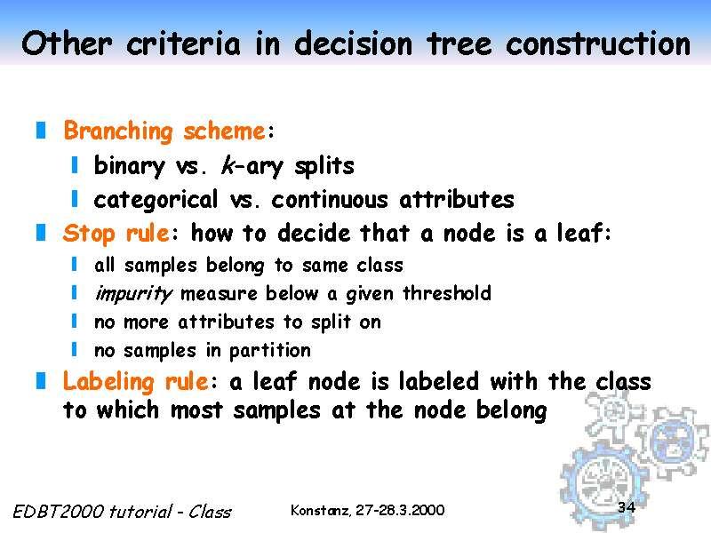 Other criteria in decision tree construction Slide 34 of 50