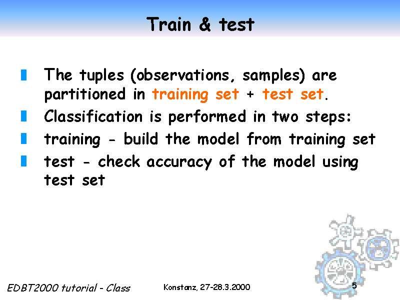 Train & test Slide 5 of 50 file:///c /My
