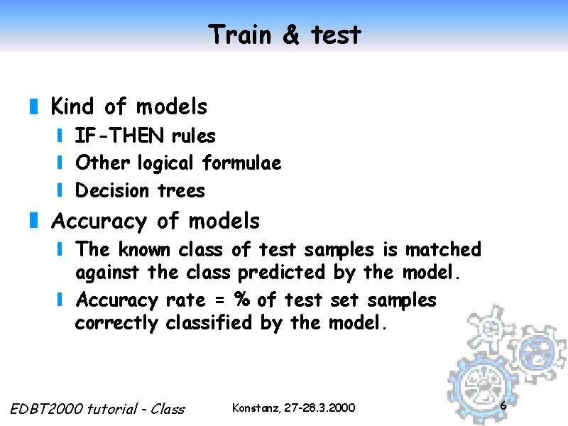 Train & test Slide 6 of 50 file:///c /My