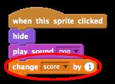 when clicked set score to 0 Whenever a ghost is caught, you need to add 1 to the player s score: Run your program again and catch some ghosts. Does your score change?