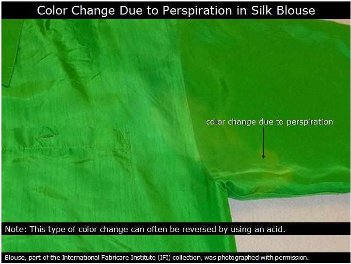 Colorfastness to Perspiration Perspiration may cause color change in garments, especially silks.