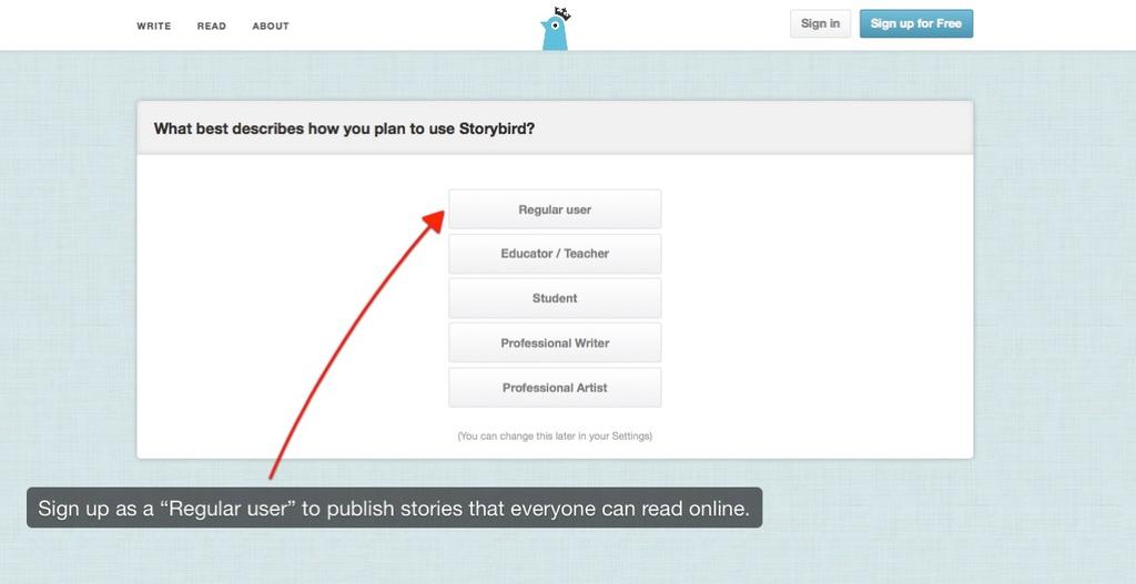 3. SINGING UP FOR A FREE ACCOUNT ON STORYBIRD.COM After clicking on the Sign up for Free button you will be directed to the sign up page.