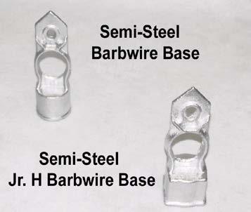 SEMI-STEEL BARBWIRE BASE, JR. & SR. H BARB BASE Cast iron bases to mount barb arms to. Available in 1 3/8 and 1 5/8 top rail sizes, and are also available in Jr.& Sr. H sizes.