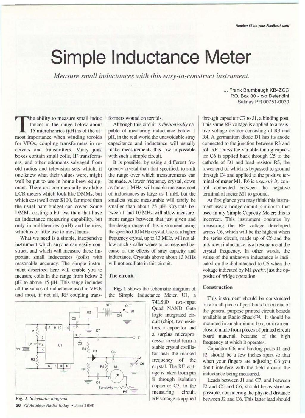 Numwr $6 on your Feedbifcl< card Simple nductance Meter Measure small inductances with this easv-to-construct instrument. J. Frank Brumbaugh KB4ZGC P.O.