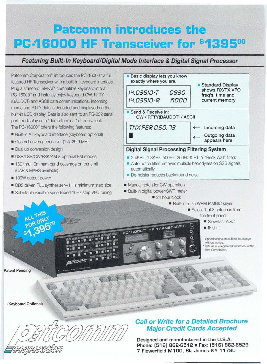 Patcomm introduces the PC 16000 HF Transceiver for $1395 00 Featuring Built-n Keyboard/Digital Mode nterface & Digital Signal Processor Palcomm Corporation" introduces the PC 160007 a fun featured HF