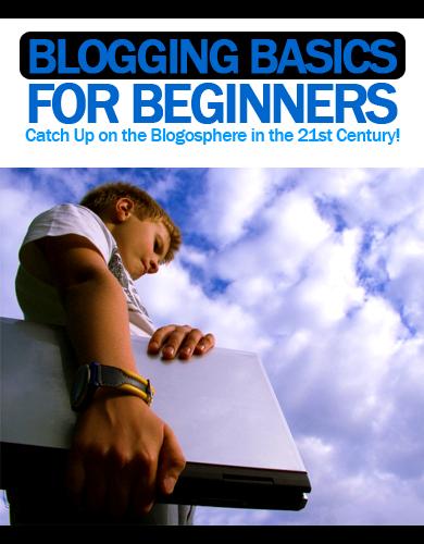 BLOGGING FOR BEGINNERS Catch Up on the Blogosphere