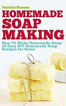 Soap Making: How To Make Homemade