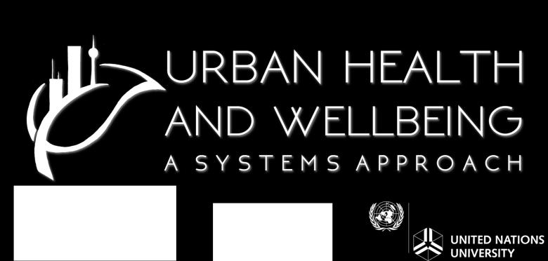 Systems Approaches to Health and Wellbeing in the Changing Urban Environment Call for expressions of interest to establish International Centres of Excellence (UHWB ICE) TERMS OF REFERENCE