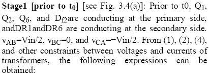 The basic equations of the voltages and currents of the transformer are listed as follows: Stage 2 [t 0,t 1 ] [see Fig.