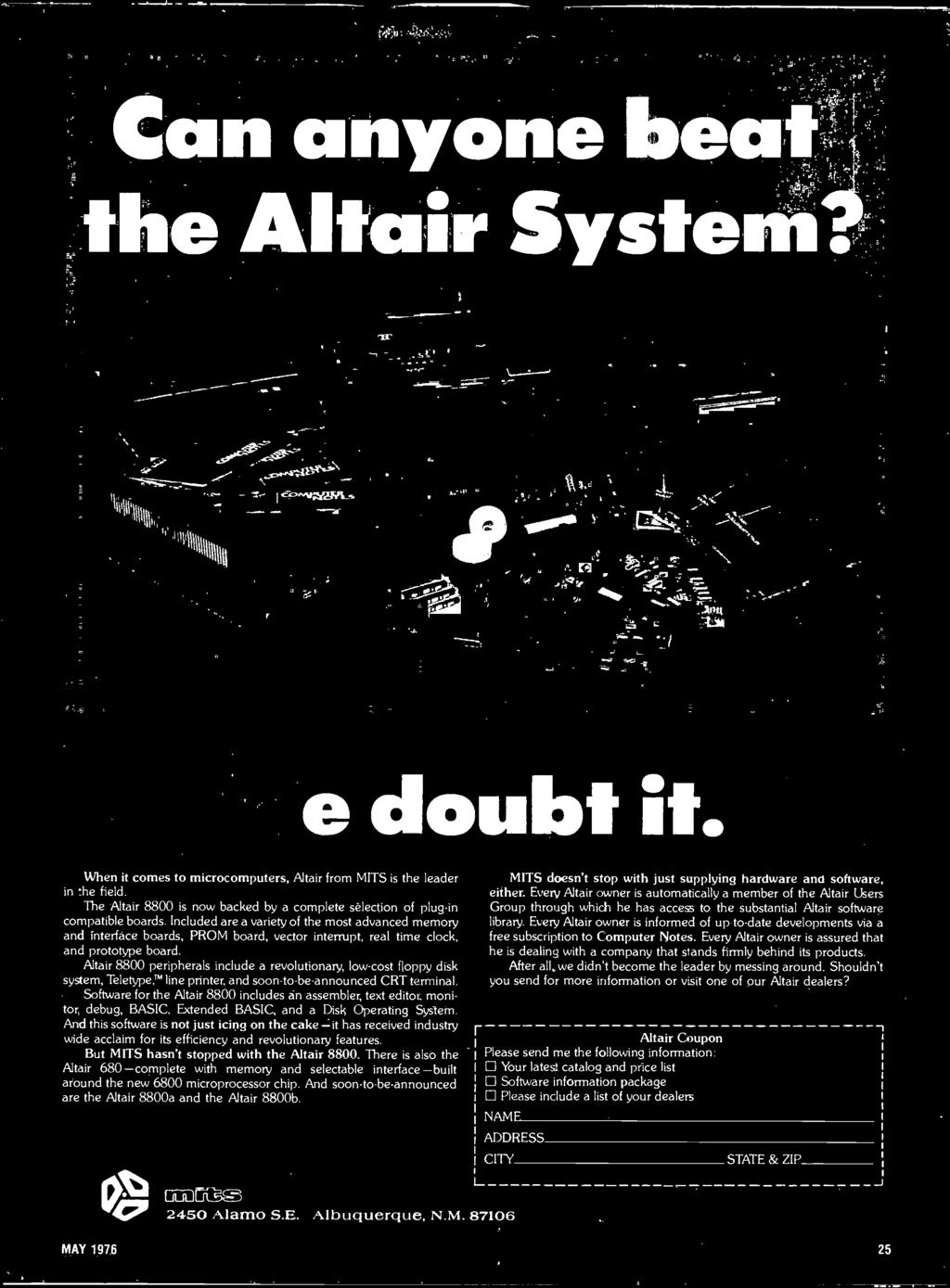 Software for the Altair 8800 includes an assembler, text editor, monitor, debug, BASIC, Extended BASIC, and a Disk Operating System.