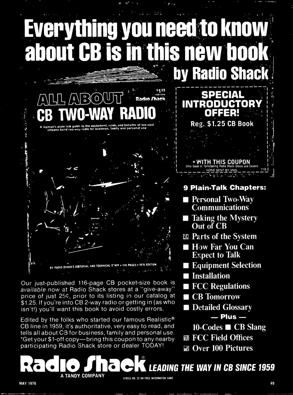 EDITION Our just -published 116 -page CB pocket-size book is available now at Radio Shack stores at a "give-away" price of just 255 prior to its listing in our catalog at $1.25. If you're into CB 2 -way radio or getting in (as who isn't!