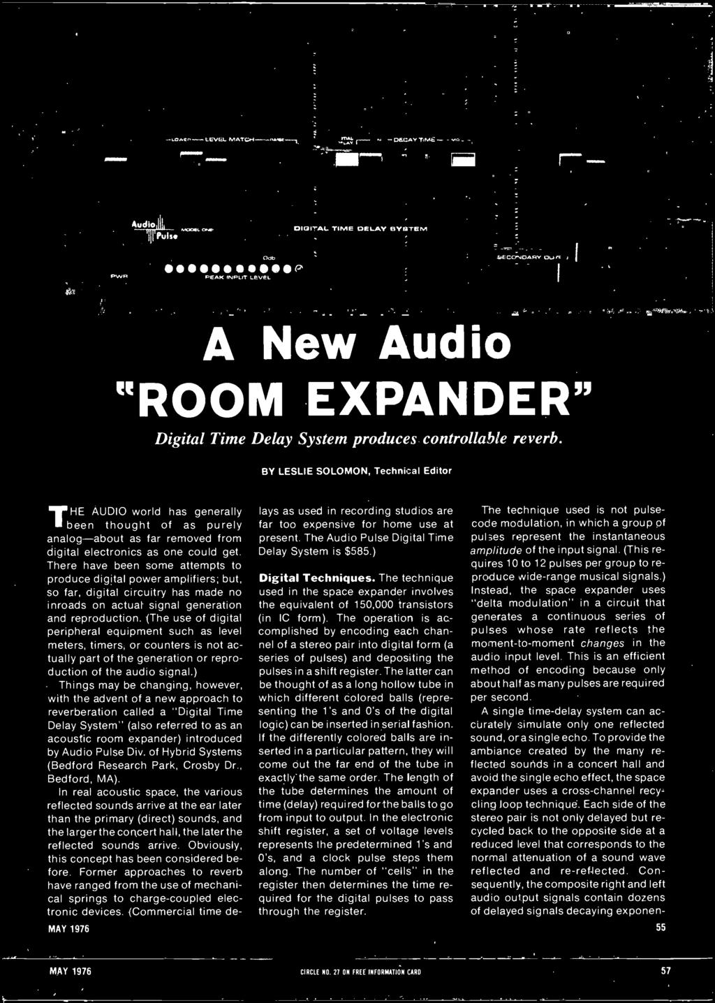 ) - Things may be changing, however, with the advent of a new approach to reverberation called a "Digital Time Delay System" (also referred to as an acoustic room expander) introduced by Audio Pulse