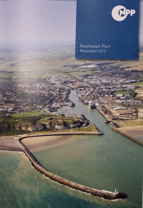 The Newhaven Port Masterplan 2012 The process that started in 2009 became a published document in 2012 and continues as a live process today.