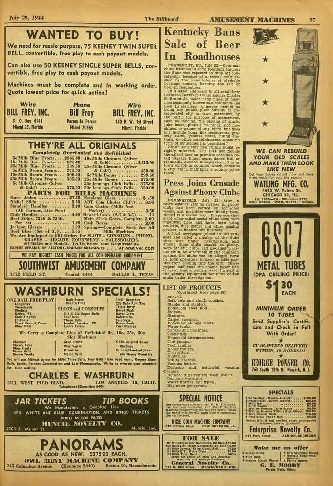 July 29, 1914 The TM:board AMUSEMENT MACHINES 97 WANTED TO BUY! We need for resale purpose, 75 KEENEY TWIN SUPER BELL, convertible, free play to cash payout models.
