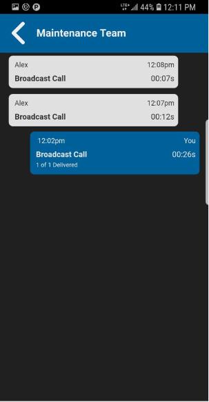 Broadcast Call History Calls might not be delivered to everyone because a talkgroup member may be offline, engaged in a cellular call, have a Do Not Disturb