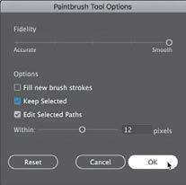 6 Double-click the Paintbrush tool ( ) in the Tools panel to display the Paintbrush Tool Options dialog box, and make the following changes: Fidelity: Drag the slider all the way to Smooth (to the