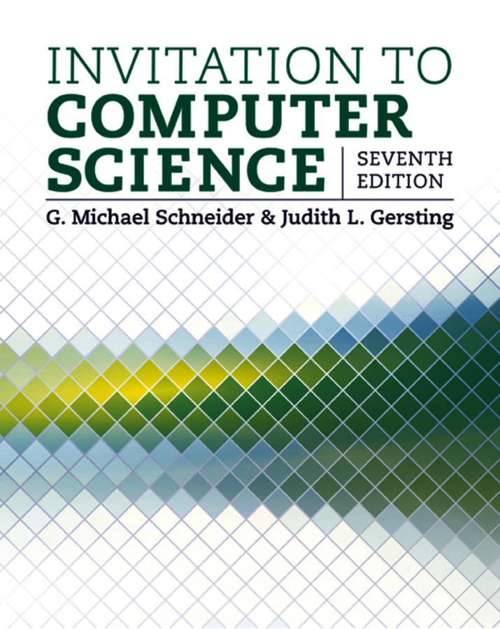 Invitation to Computer Science Seventh Edition G. Michael Schneider, Judith L.