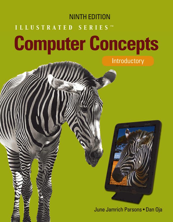 Computer Concepts: Illustrated Introductory Ninth Edition June Jamrich Parsons, Dan Oja 9781133626169 This resource is designed to help students learn and retain the most relevant and essential