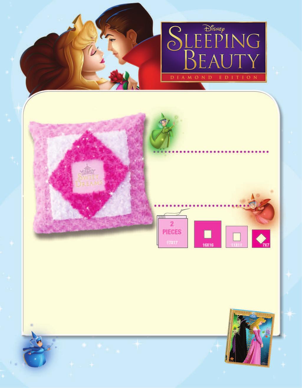 SLEEPING BEAUTY PILLOW Create and decorate your very own Sleeping Beauty pillow and awaken each morning with sweet dreams.