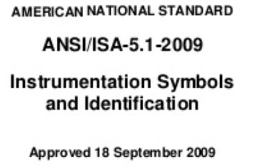 Updated Instrument Standards ANSI/ISA-5.1-2009 Instrumentation Symbols and Identification has significant changes over the previous version ISA-5.