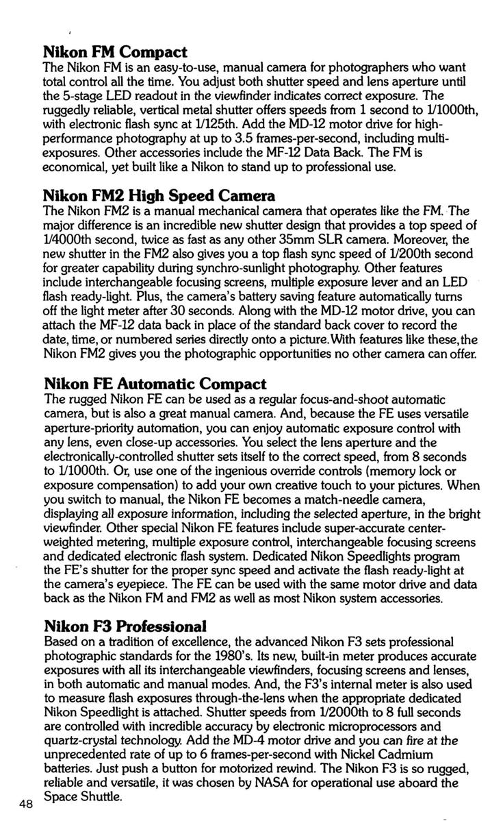 Nikon FM Compact The Nikon FM is an easy-to-use, manual camera for photographers who want total control all the time.