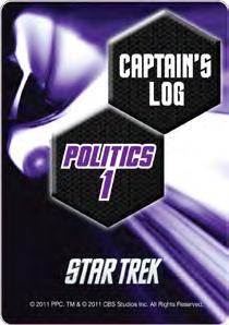 Captain s Log Cards The Captain s Log Cards determine the path you must follow to complete each of the three missions: Politics, Rebels, and Energy.