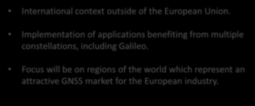 Innovation Actions: Highlights in Galileo-3 H2020-Galileo-3 Development of E-GNSS applications within international context and related standards with high international impact International context