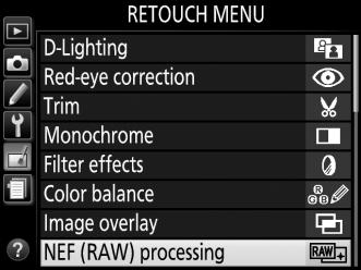 NEF (RAW) Processing G button N retouch menu Create JPEG copies of NEF (RAW) photographs. 1 Select NEF (RAW) processing.