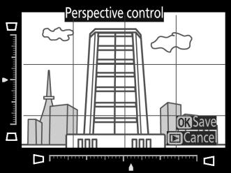 Perspective Control G button N retouch menu Create copies that reduce the effects of perspective taken from