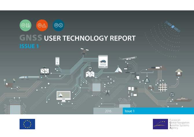 The GSA GNSS User Technology Report: new trends in receivers and the role of Galileo The 1 st edition of the GSA s GNSS User Technology Report provides