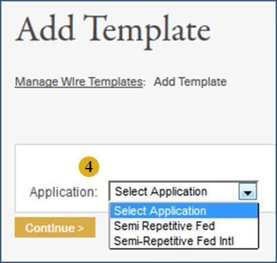 Click Manage Wire Templates from the top menu bar. 3. Click Add Template.