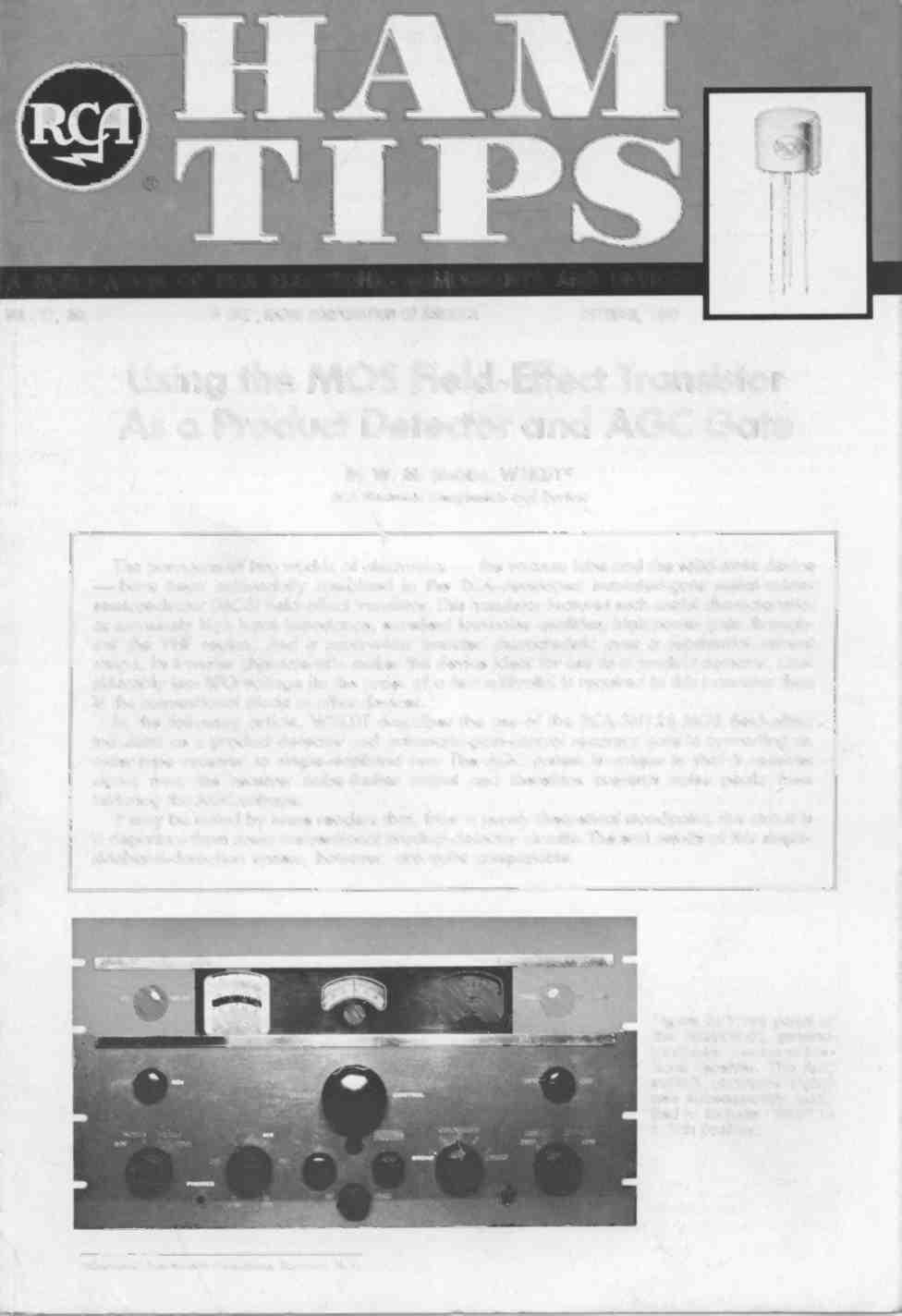A PUBLICATION OF RCA ELECTRONIC COMPONENTS AND DEVICES VOL. 27, NO. 3 1967, RADIO CORPORATION OF AMERICA OCTOBER, 1967 Using the MOS Field -Effect Transistor As a Product Detector and AGC Gate By W.