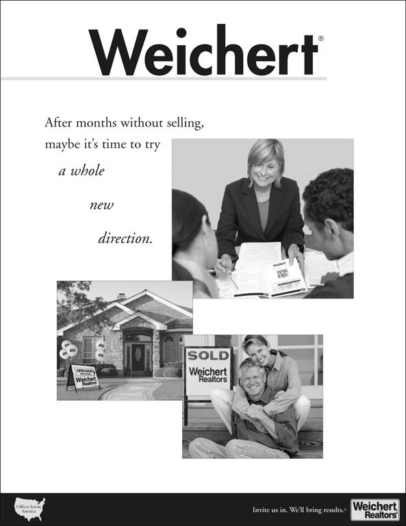 Weichert Tools and Resources Weichert has several tools to help you stay in contact with your leads: Weichert Brochure This essential tool demonstrates your personal commitment to