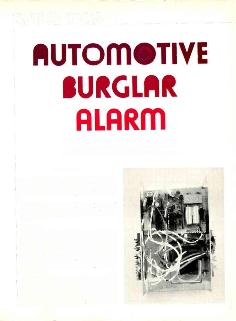 J AUTOOTIVE BURGLAR ALARnI This "hassle -free" security system protects your car and its contents without the need of a key to turn it on and off. You can build one for less than $20.00. STEVE R.