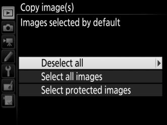 Before going on to select or deselect individual images, you can mark all or all protected images in the folder for copying by choosing Select all images or Select protected images.