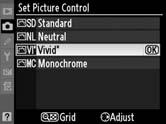 Highlight the desired Picture Control in the Set Picture Control menu (0 154) and press 2. J 2 Adjust settings.