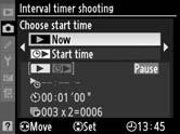 Pausing Interval Timer Photography Interval time photography can be paused by: Pressing the J button between intervals Highlighting Start > Pause in the interval timer menu and pressing J Turning the