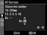 Values for up to 12 lens types can be stored. Only one value can be stored for each type of lens. Move focal point away from camera.