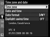 and Coordinated Universal Time, or UTC, in hours) and press J. s 6 Turn daylight saving time on or off.