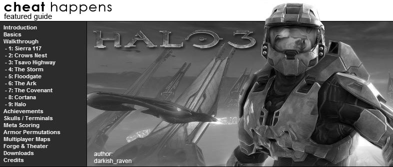 Halo 3 XBox 360 Developer: Bungie Publisher: Microsoft Corp. Rated: "M" for Mature Strategy Guide & Walkthrough made by darkish_raven INTRODUCTION Welcome to the Featured Guide for Halo 3.