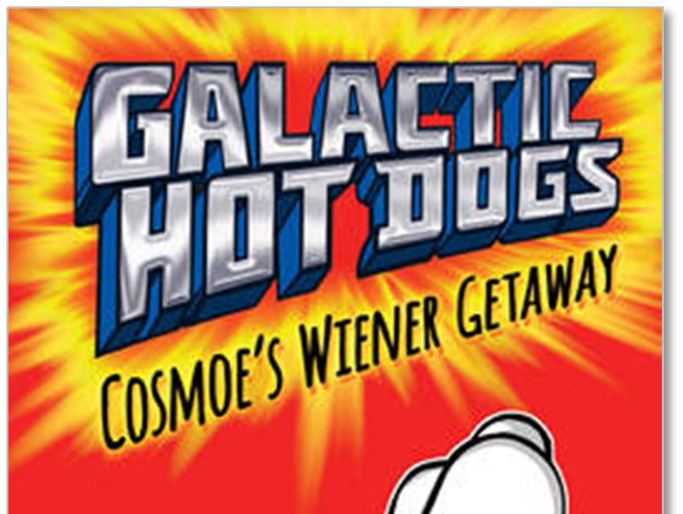 Lovereading4kids Reader reviews of Galactic Hotdogs: Cosmoe s Wiener Getaway By Max Brallier and Rachel MaGuire Below are the complete reviews, written by Lovereading4kids members.