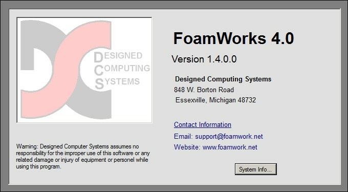 FoamWorks 4.0 FoamWorks 4.0 FoamWorks 4.0 - Introduction David Mrozinski 848 W. Borton Road Essexville, Michigan 48732 Website: http://www.foamwork.net General Information: info@foamwork.