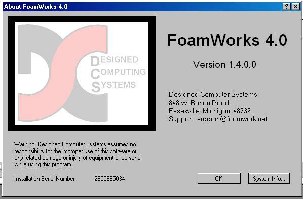 FoamWorks 4.0 About FoamWorks 4.0 Selecting Help/About will open the FoamWorks 4.0 about window.