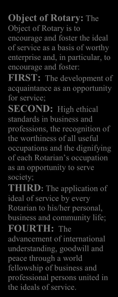 SECOND: High ethical standards in business and professions, the recognition of the worthiness of all useful occupations